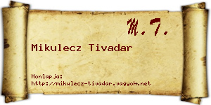 Mikulecz Tivadar névjegykártya